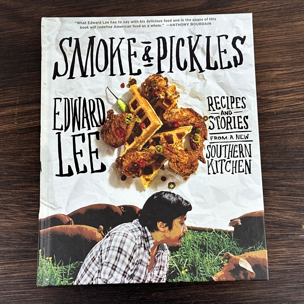 Signed Edward Lee Smoke and Pickles Recipes Stories New Southern Kitchen Book
